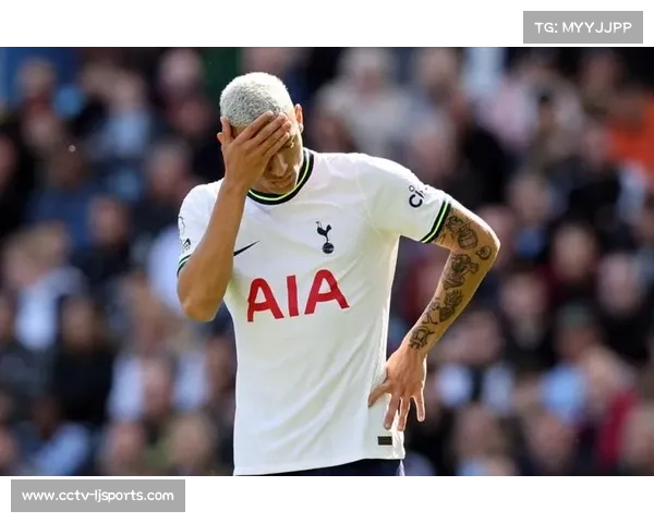 热刺前锋理查利松腿筋受伤，将缺席关键争冠战